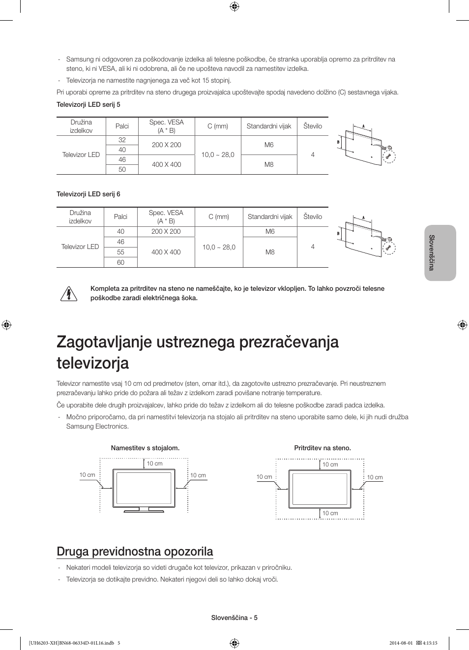 Zagotavljanje ustreznega prezračevanja televizorja, Druga previdnostna opozorila | Samsung UE46H5303AW User Manual | Page 245 / 322