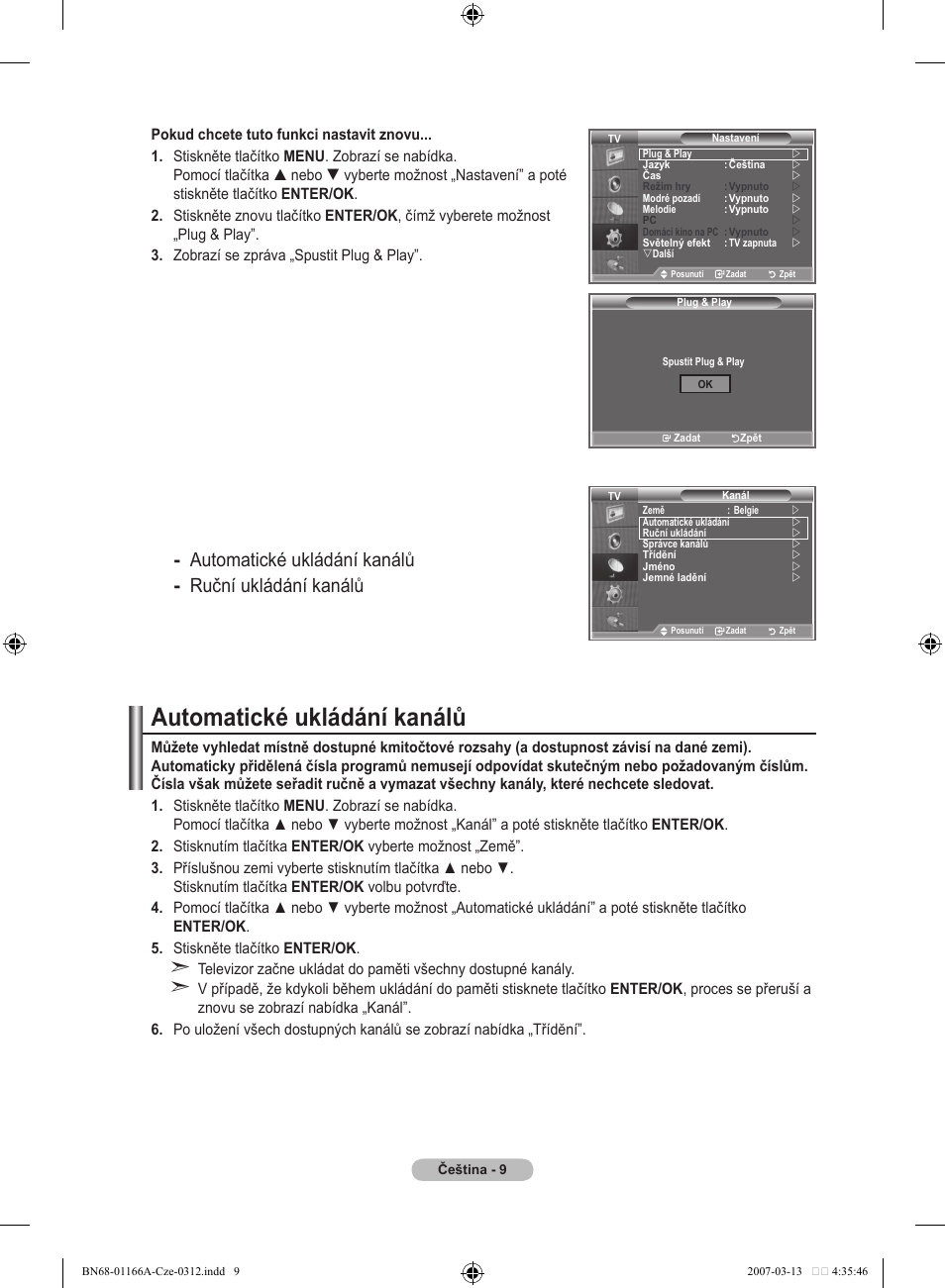 Automatické ukládání kanálů, Automatické ukládání kanálů ruční ukládání kanálů | Samsung LE32R83B User Manual | Page 427 / 559