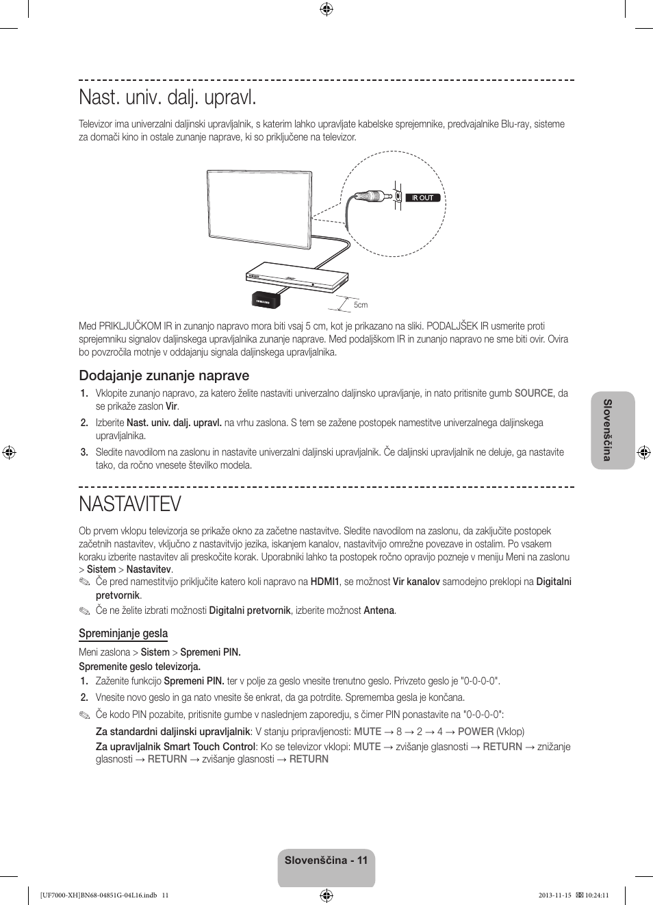 Nast. univ. dalj. upravl, Nastavitev, Dodajanje zunanje naprave | Samsung UE40F7000ST User Manual | Page 299 / 385