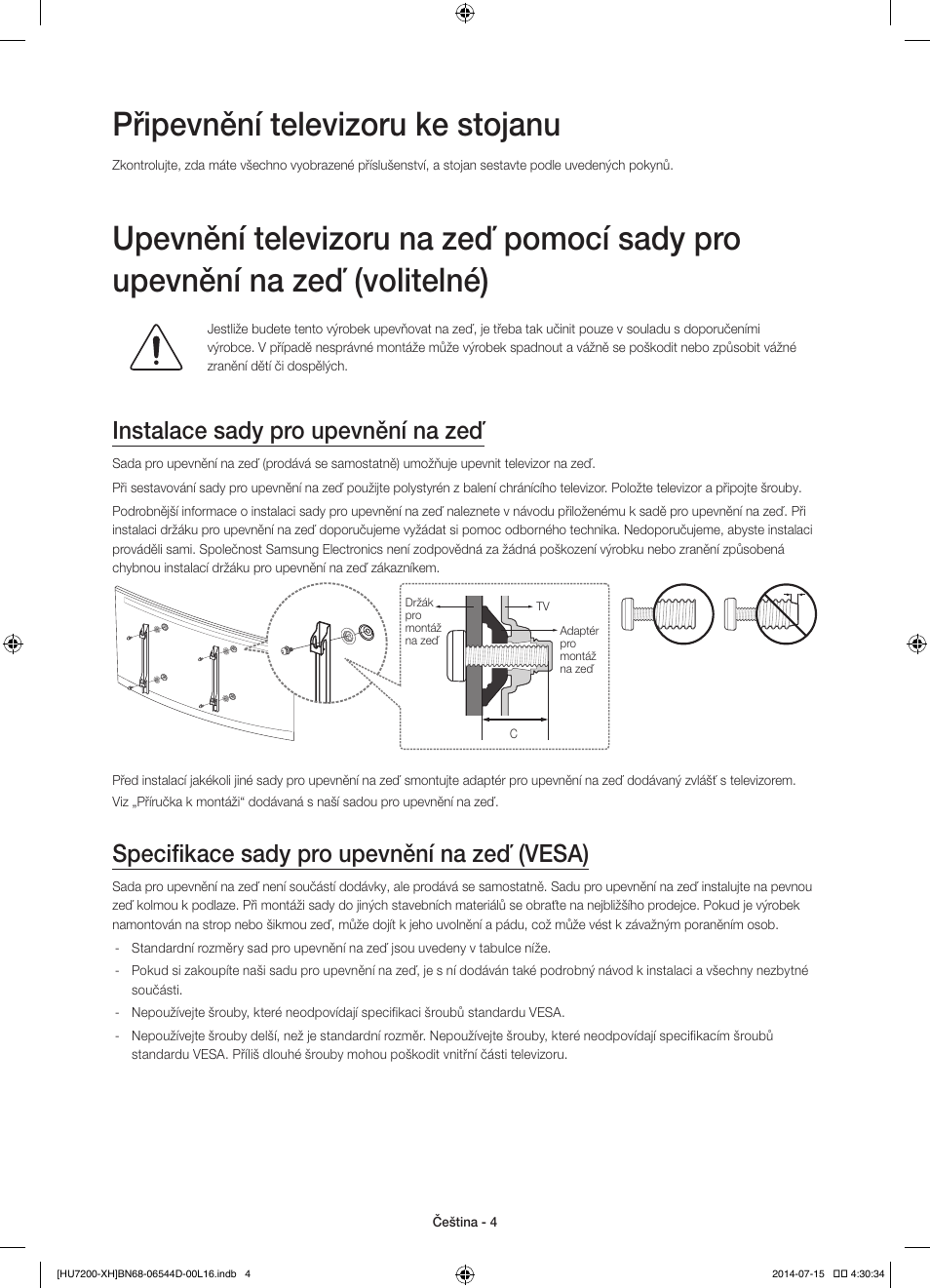 Připevnění televizoru ke stojanu, Instalace sady pro upevnění na zeď, Specifikace sady pro upevnění na zeď (vesa) | Samsung UE65HU7200U User Manual | Page 148 / 385