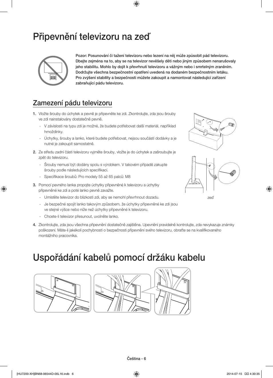 Připevnění televizoru na zeď, Uspořádání kabelů pomocí držáku kabelu, Zamezení pádu televizoru | Samsung UE65HU7200U User Manual | Page 150 / 385