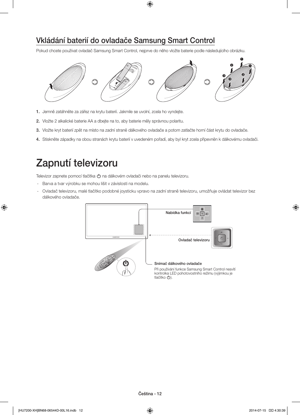 Zapnutí televizoru, Vkládání baterií do ovladače samsung smart control | Samsung UE65HU7200U User Manual | Page 156 / 385