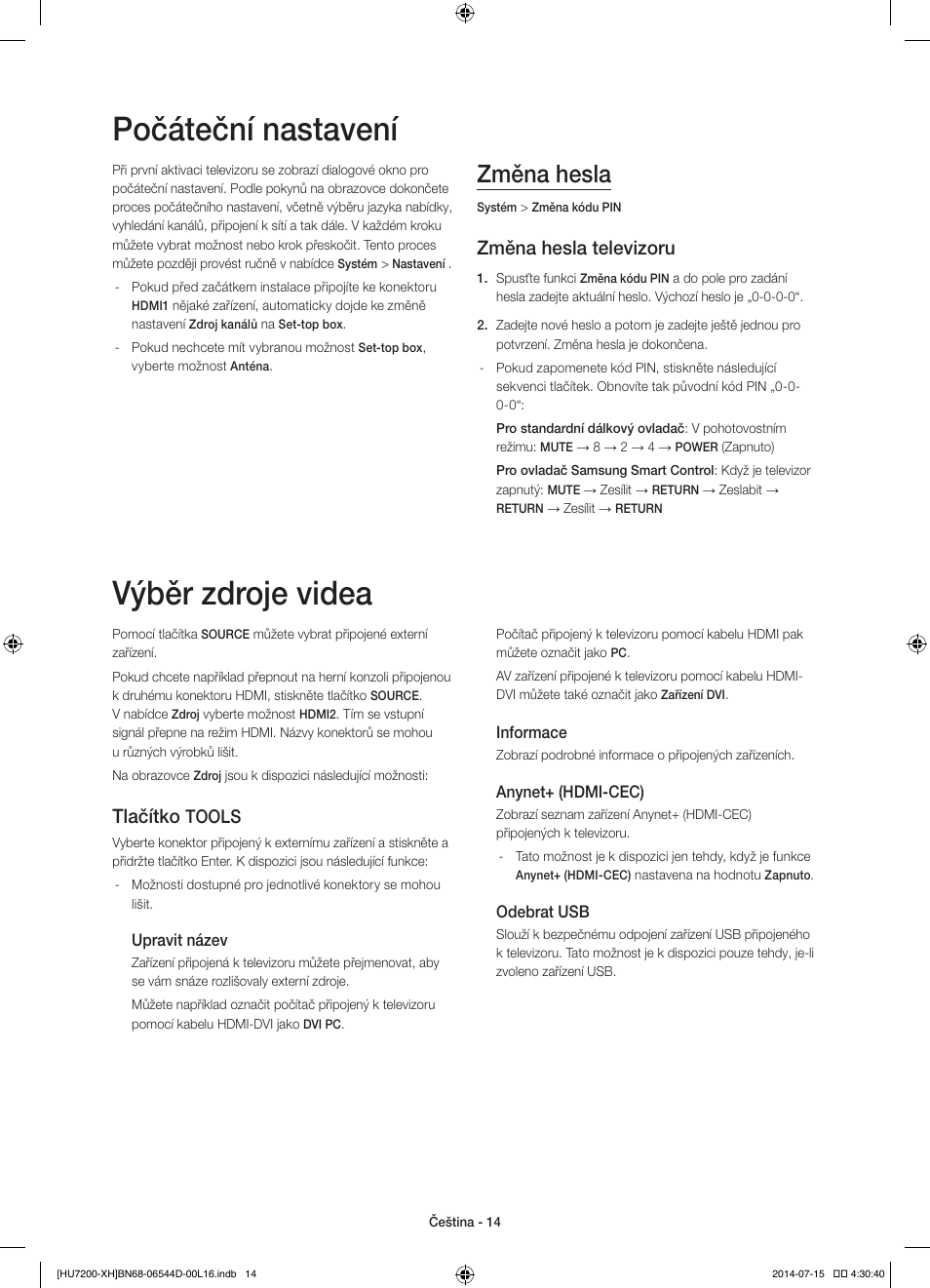 Počáteční nastavení, Výběr zdroje videa, Změna hesla | Změna hesla televizoru, Tlačítko, Tools | Samsung UE65HU7200U User Manual | Page 158 / 385