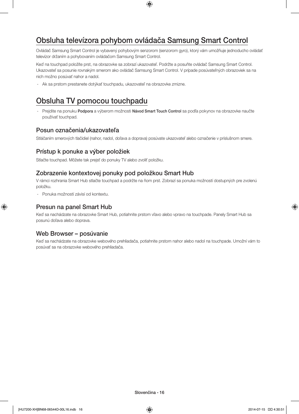 Obsluha tv pomocou touchpadu, Posun označenia/ukazovateľa, Prístup k ponuke a výber položiek | Presun na panel smart hub, Web browser – posúvanie | Samsung UE65HU7200U User Manual | Page 184 / 385