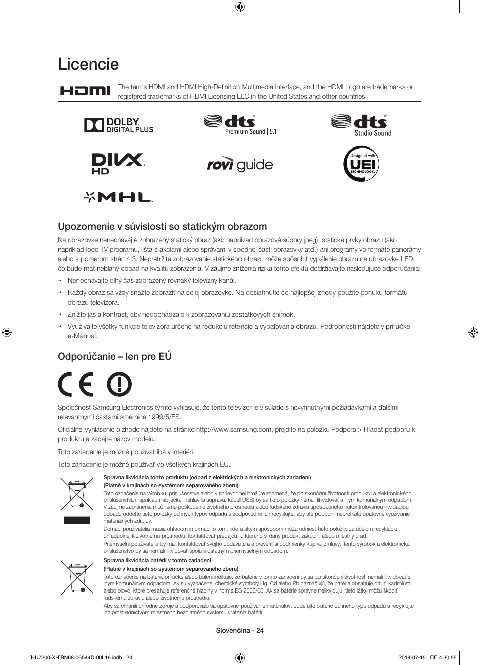 Licencie, Upozornenie v súvislosti so statickým obrazom, Odporúčanie – len pre eú | Samsung UE65HU7200U User Manual | Page 192 / 385
