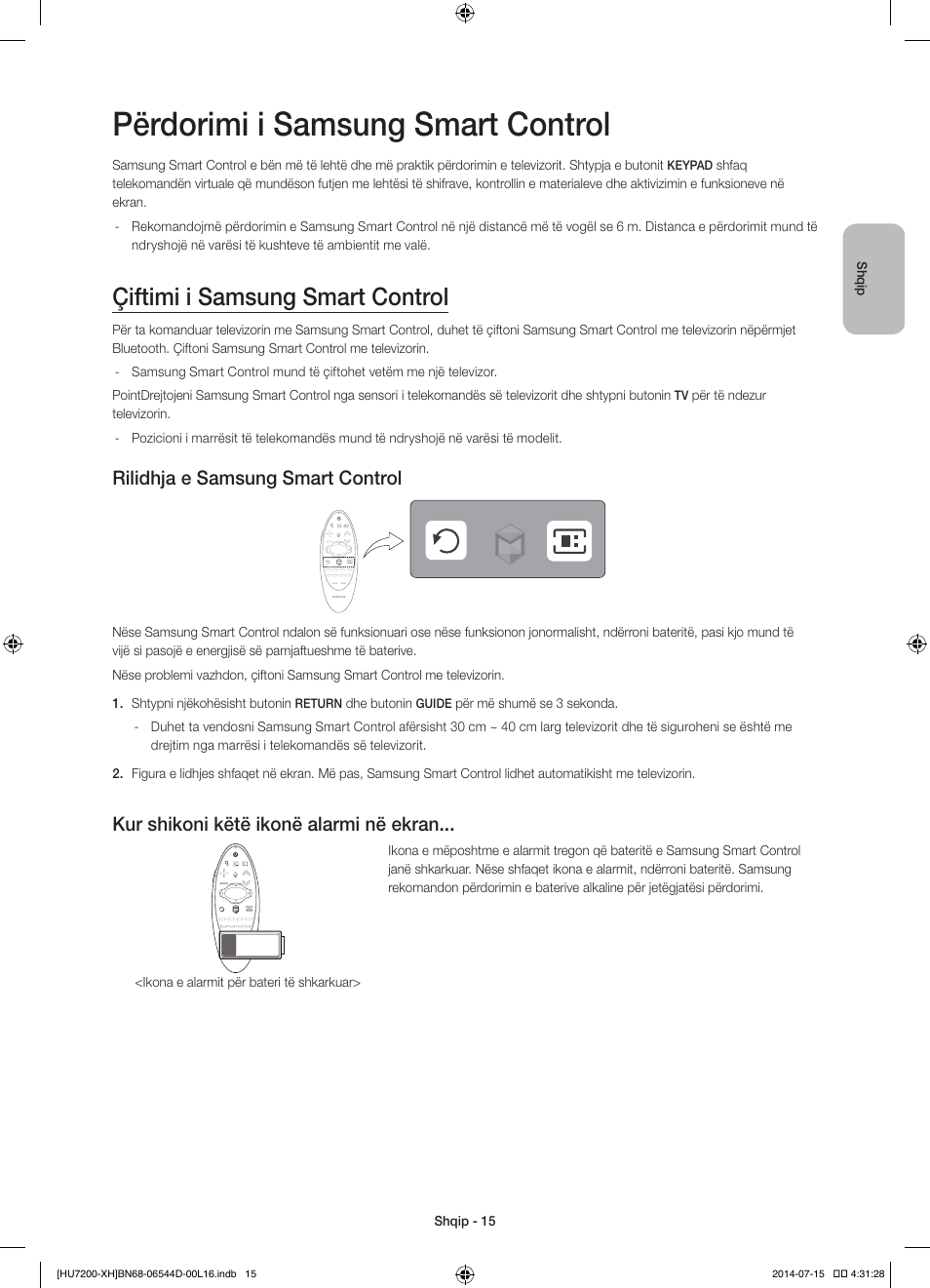 Përdorimi i samsung smart control, Çiftimi i samsung smart control, Rilidhja e samsung smart control | Kur shikoni këtë ikonë alarmi në ekran | Samsung UE65HU7200U User Manual | Page 255 / 385