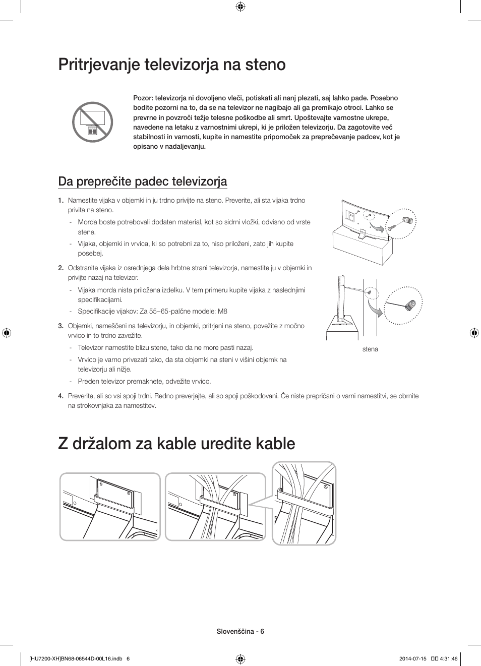 Pritrjevanje televizorja na steno, Z držalom za kable uredite kable, Da preprečite padec televizorja | Samsung UE65HU7200U User Manual | Page 294 / 385