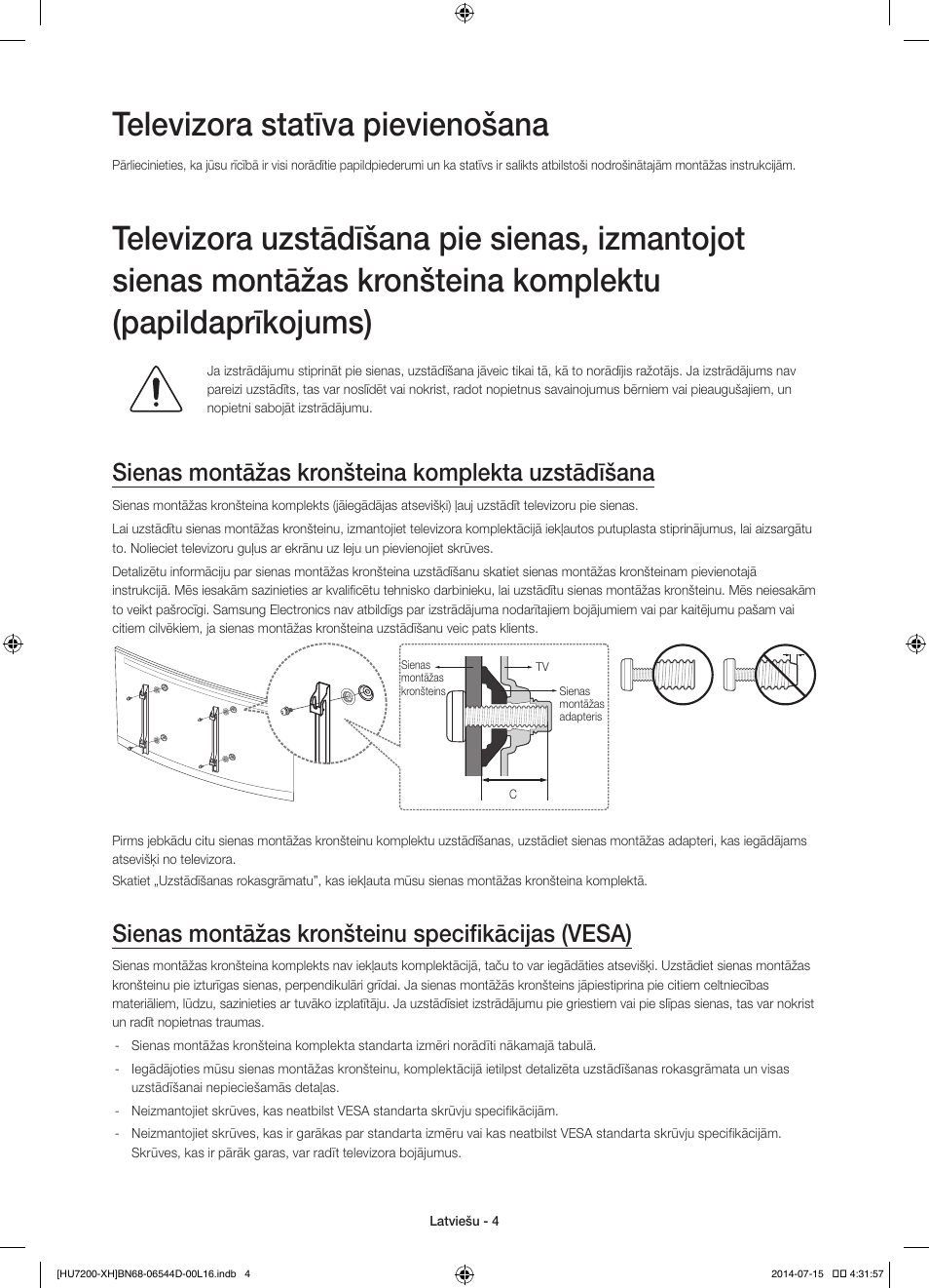 Televizora statīva pievienošana, Sienas montāžas kronšteina komplekta uzstādīšana, Sienas montāžas kronšteinu specifikācijas (vesa) | Samsung UE65HU7200U User Manual | Page 316 / 385