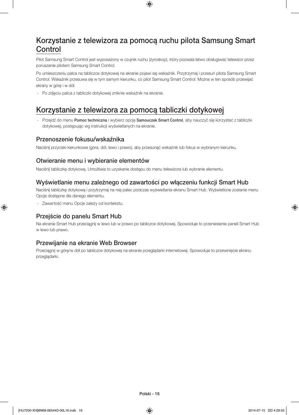 Przenoszenie fokusu/wskaźnika, Otwieranie menu i wybieranie elementów, Przejście do panelu smart hub | Przewijanie na ekranie web browser | Samsung UE65HU7200U User Manual | Page 64 / 385