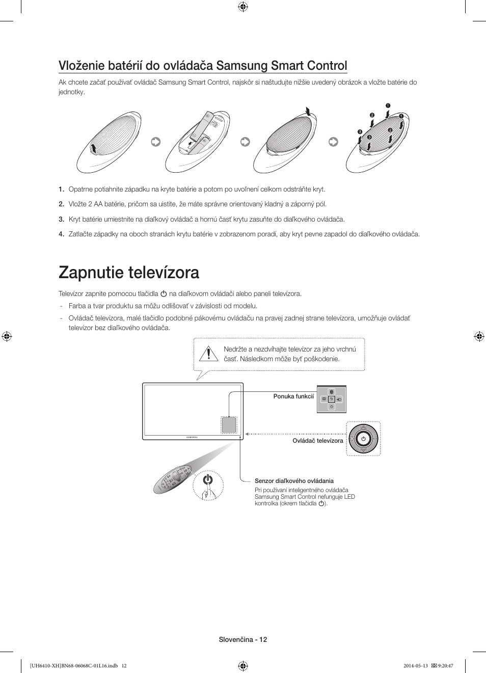 Zapnutie televízora, Vloženie batérií do ovládača samsung smart control | Samsung UE32H6410SS User Manual | Page 166 / 353