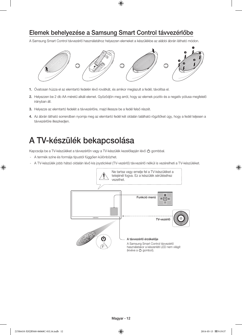 A tv-készülék bekapcsolása | Samsung UE32H6410SS User Manual | Page 34 / 353