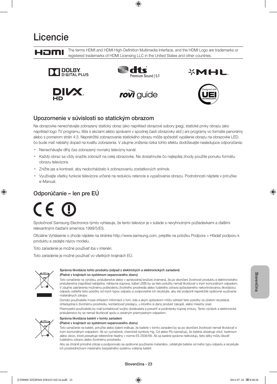 Licencie, Upozornenie v súvislosti so statickým obrazom, Odporúčanie – len pre eú | Samsung UE48H8000ST User Manual | Page 177 / 353