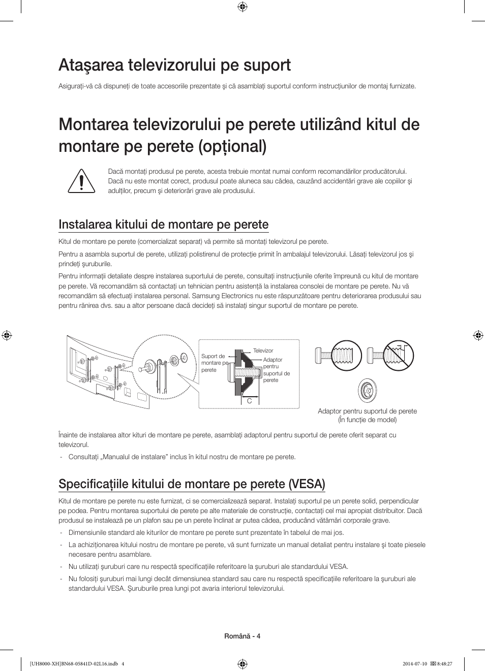 Ataşarea televizorului pe suport, Instalarea kitului de montare pe perete, Specificaţiile kitului de montare pe perete (vesa) | Samsung UE48H8000ST User Manual | Page 180 / 353