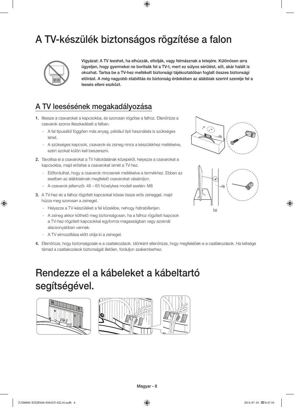 A tv-készülék biztonságos rögzítése a falon, Rendezze el a kábeleket a kábeltartó segítségével, A tv leesésének megakadályozása | Samsung UE48H8000ST User Manual | Page 28 / 353