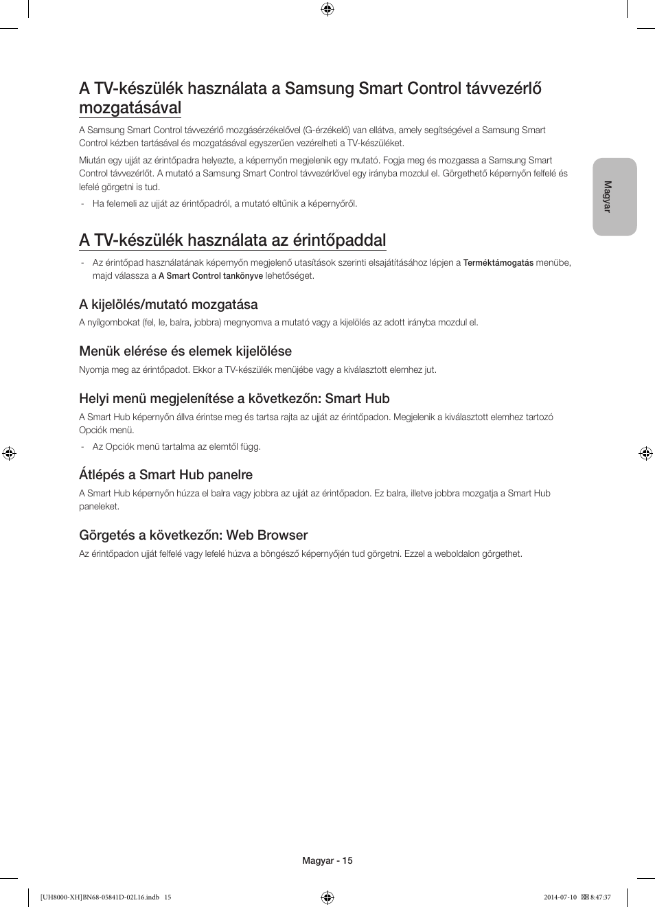 A tv-készülék használata az érintőpaddal, A kijelölés/mutató mozgatása, Menük elérése és elemek kijelölése | Helyi menü megjelenítése a következőn: smart hub, Átlépés a smart hub panelre, Görgetés a következőn: web browser | Samsung UE48H8000ST User Manual | Page 37 / 353