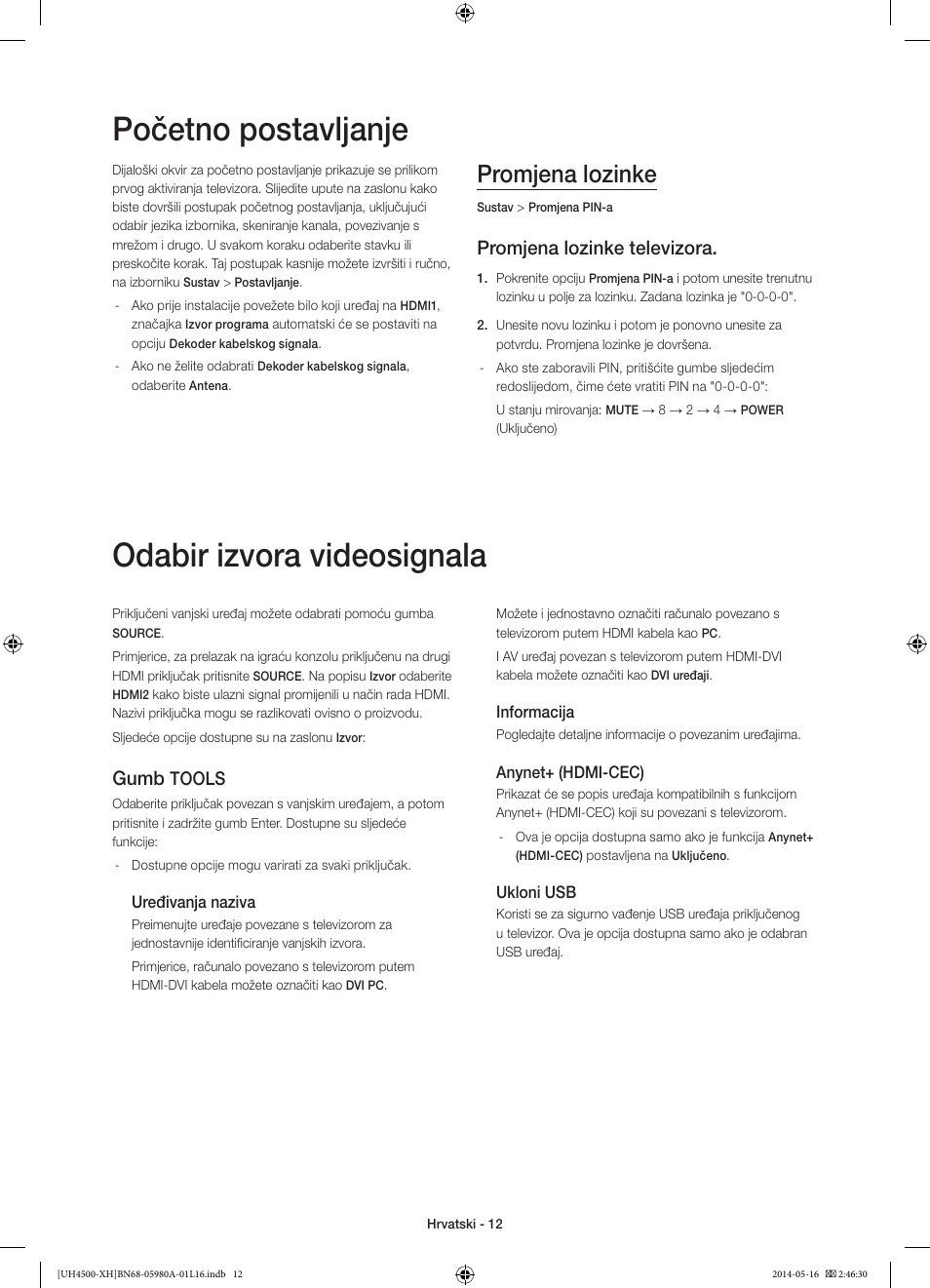 Početno postavljanje, Odabir izvora videosignala, Promjena lozinke | Promjena lozinke televizora, Gumb, Tools | Samsung UE32H4510AW User Manual | Page 102 / 289