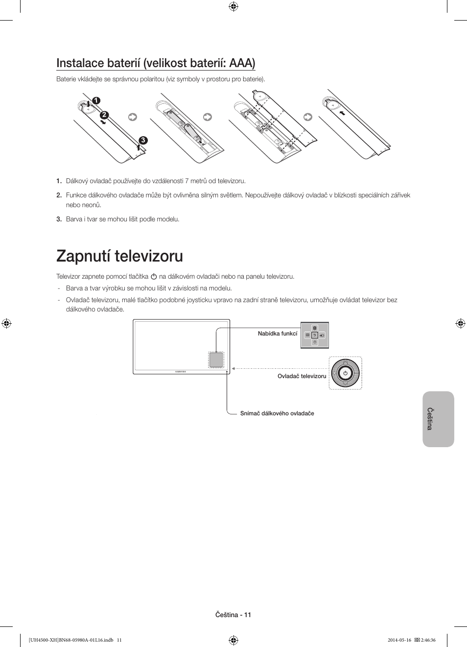 Zapnutí televizoru, Instalace baterií (velikost baterií: aaa) | Samsung UE32H4510AW User Manual | Page 119 / 289