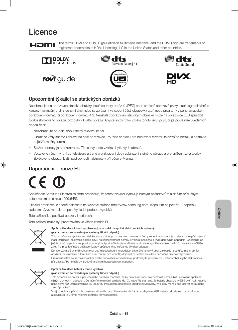 Licence, Upozornění týkající se statických obrázků, Doporučení – pouze eu | Samsung UE32H4510AW User Manual | Page 127 / 289