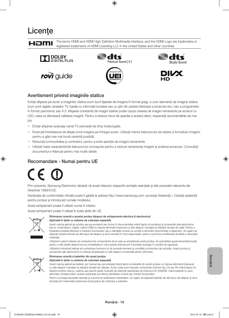 Licenţe, Avertisment privind imaginile statice, Recomandare - numai pentru ue | Samsung UE32H4510AW User Manual | Page 163 / 289