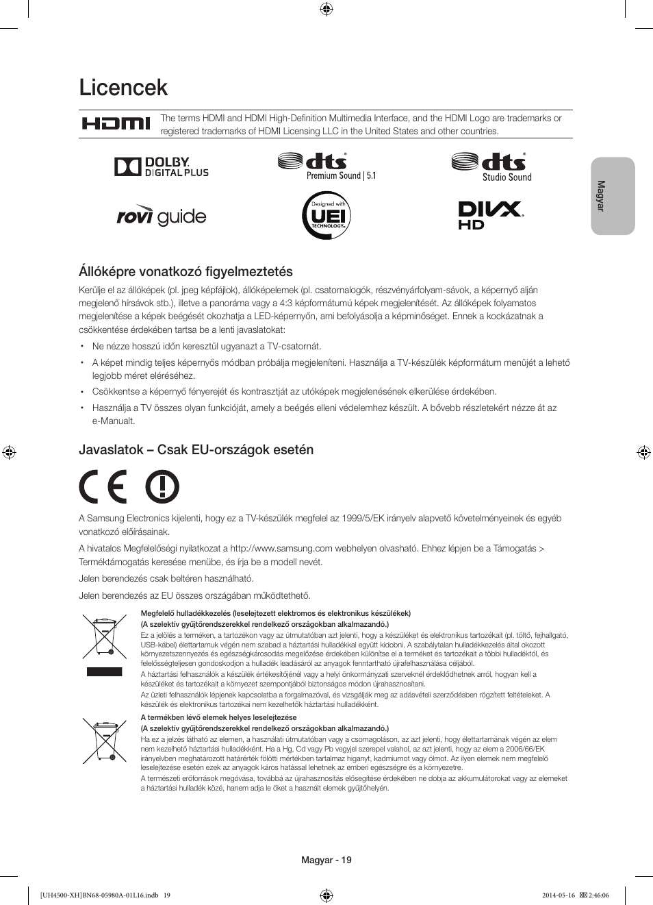 Licencek, Állóképre vonatkozó figyelmeztetés, Javaslatok – csak eu-országok esetén | Samsung UE32H4510AW User Manual | Page 37 / 289
