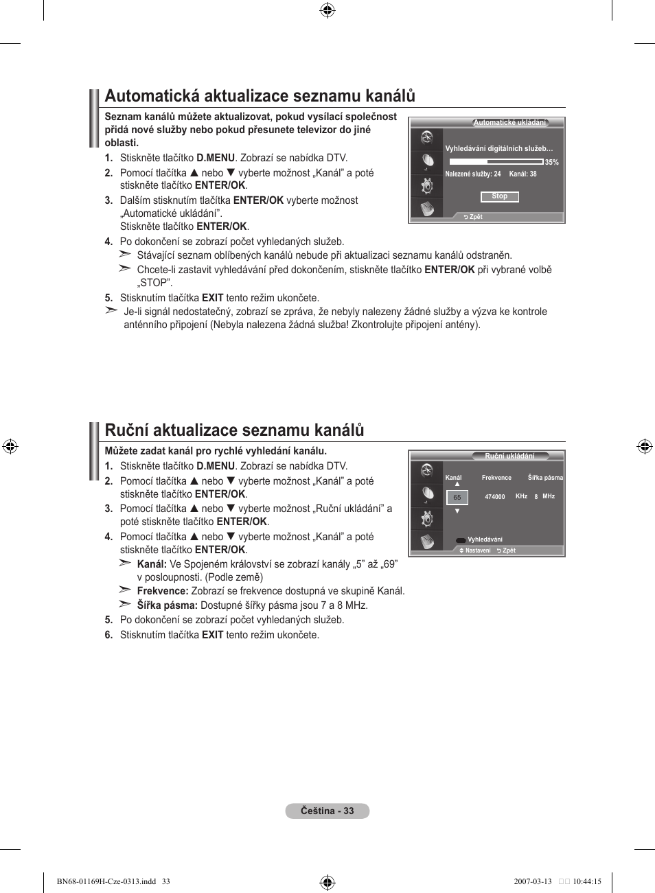 Automatická aktualizace seznamu kanálů, Ruční aktualizace seznamu kanálů | Samsung LE26R87BD User Manual | Page 372 / 507