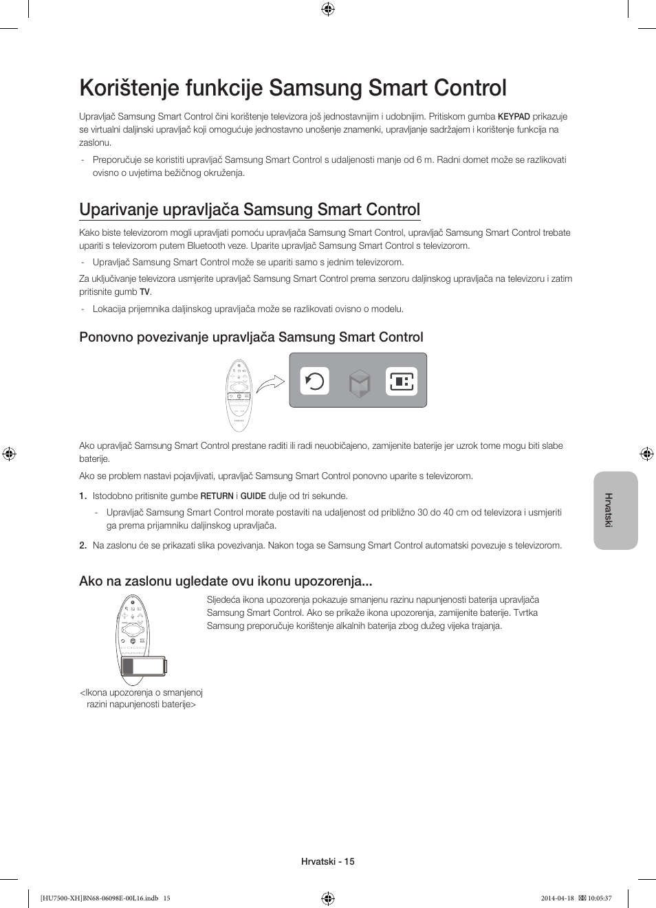 Korištenje funkcije samsung smart control, Uparivanje upravljača samsung smart control, Ako na zaslonu ugledate ovu ikonu upozorenja | Samsung UE55HU7500L User Manual | Page 135 / 385