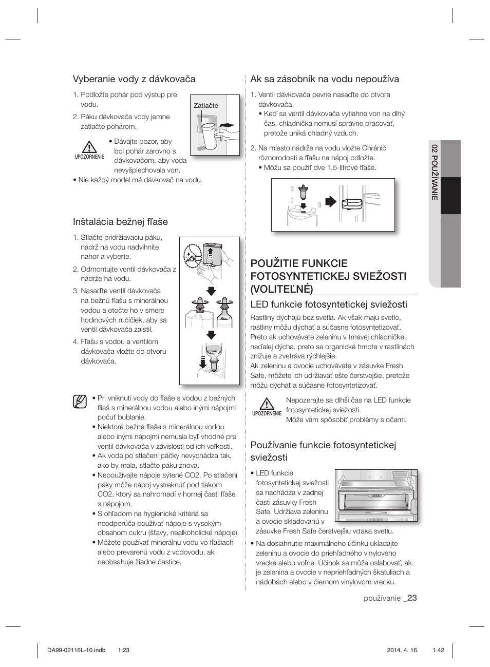 Vyberanie vody z dávkovača, Inštalácia bežnej fľaše, Ak sa zásobník na vodu nepoužíva | Led funkcie fotosyntetickej sviežosti, Používanie funkcie fotosyntetickej sviežosti | Samsung RL55VTEBG User Manual | Page 129 / 240