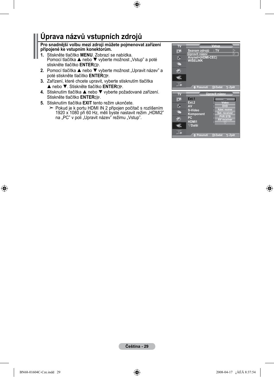 Úprava názvů vstupních zdrojů | Samsung LE37A616A3F User Manual | Page 439 / 614