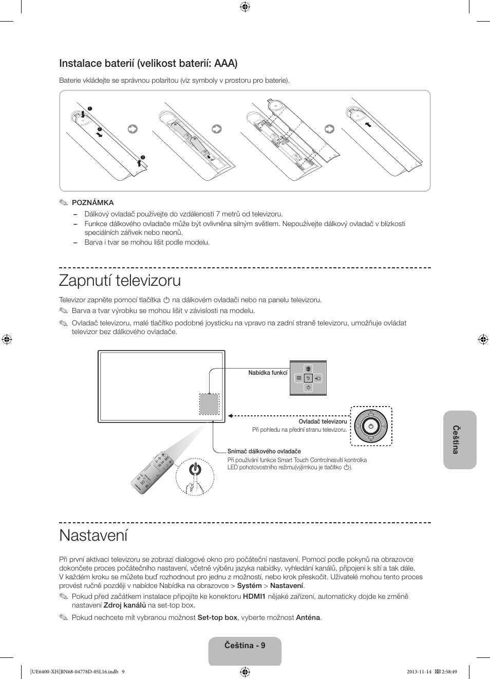 Zapnutí televizoru, Nastavení, Instalace baterií (velikost baterií: aaa) | Samsung UE40F6400AK User Manual | Page 153 / 385