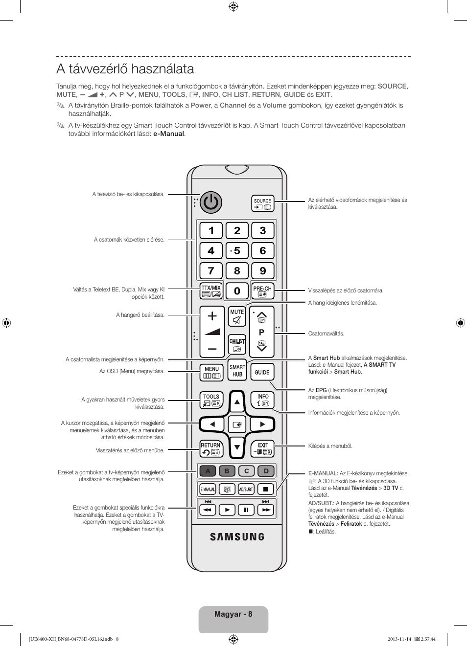 A távvezérlő használata | Samsung UE40F6400AK User Manual | Page 32 / 385