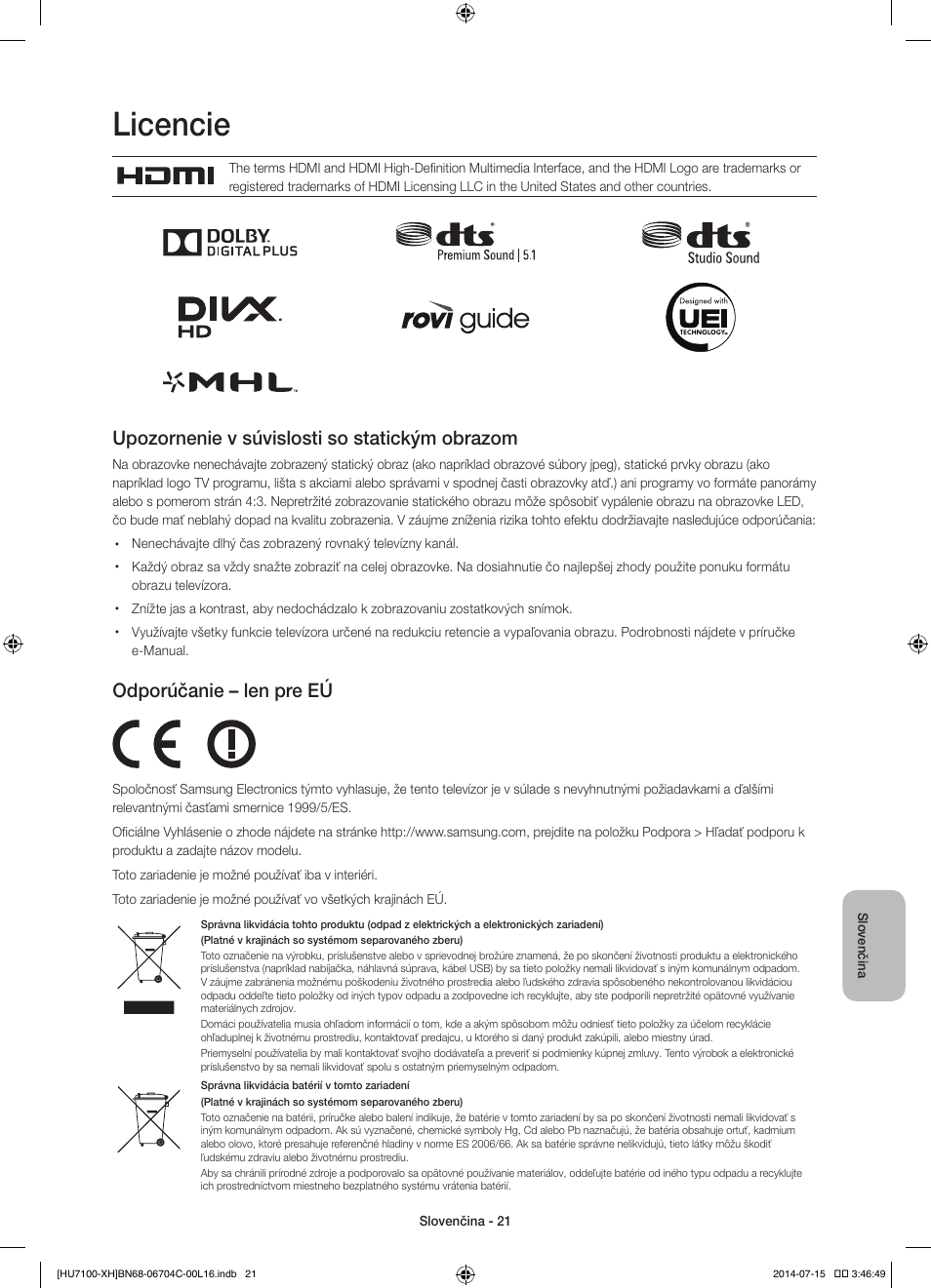 Licencie, Upozornenie v súvislosti so statickým obrazom, Odporúčanie – len pre eú | Samsung UE55HU7100S User Manual | Page 161 / 322