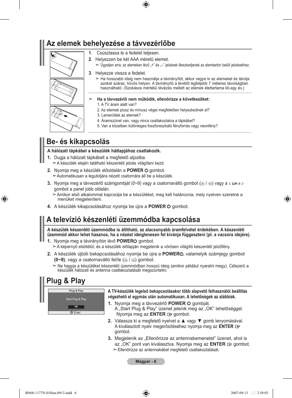 Be- és kikapcsolás, A televízió készenléti üzemmódba kapcsolása, Plug & play | Az elemek behelyezése a távvezérlőbe | Samsung LE20S81B User Manual | Page 164 / 271
