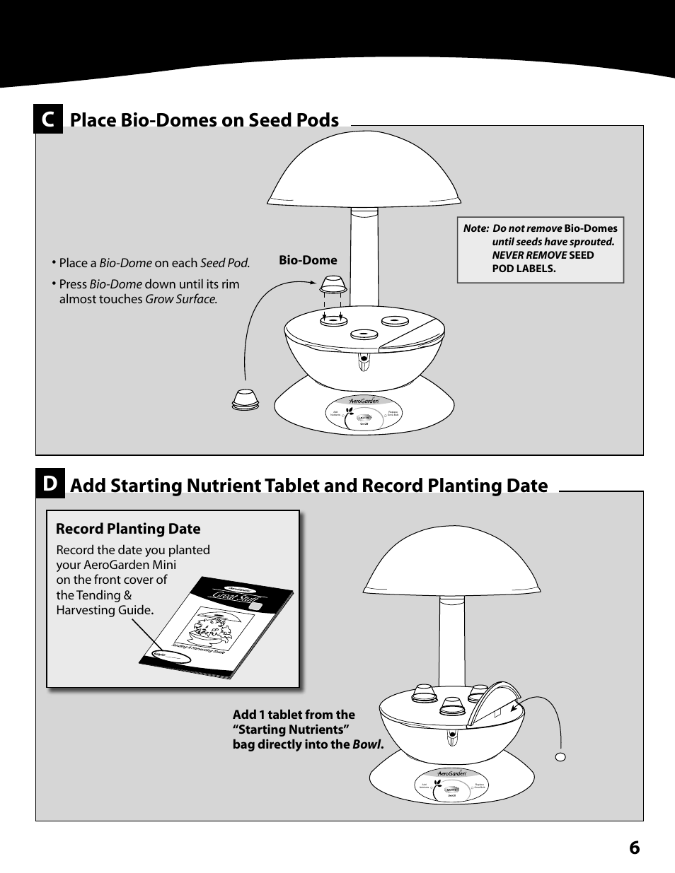 6place bio-domes on seed pods, Record planting date | AeroGarden Mini 300291 User Manual | Page 7 / 12