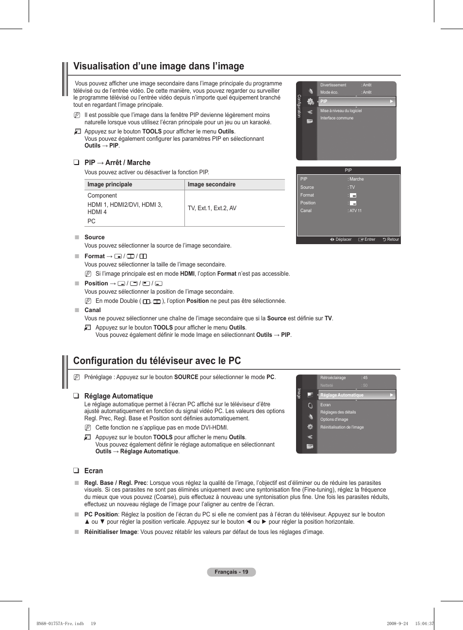 Visualisation d’une image dans l’image, Configuration du téléviseur avec le pc, Pip → arrêt / marche | Réglage automatique, Ecran | Samsung PS63A756T1MXXC User Manual | Page 90 / 337