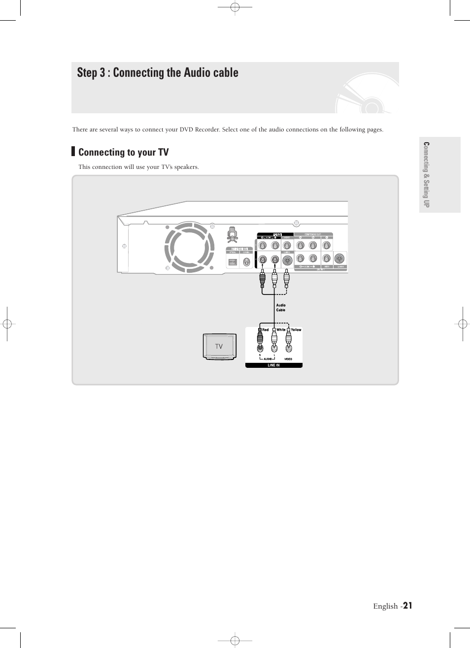 Step 3 : connecting the audio cable, Connecting to your tv | Samsung DVD-R120-XAX User Manual | Page 21 / 98