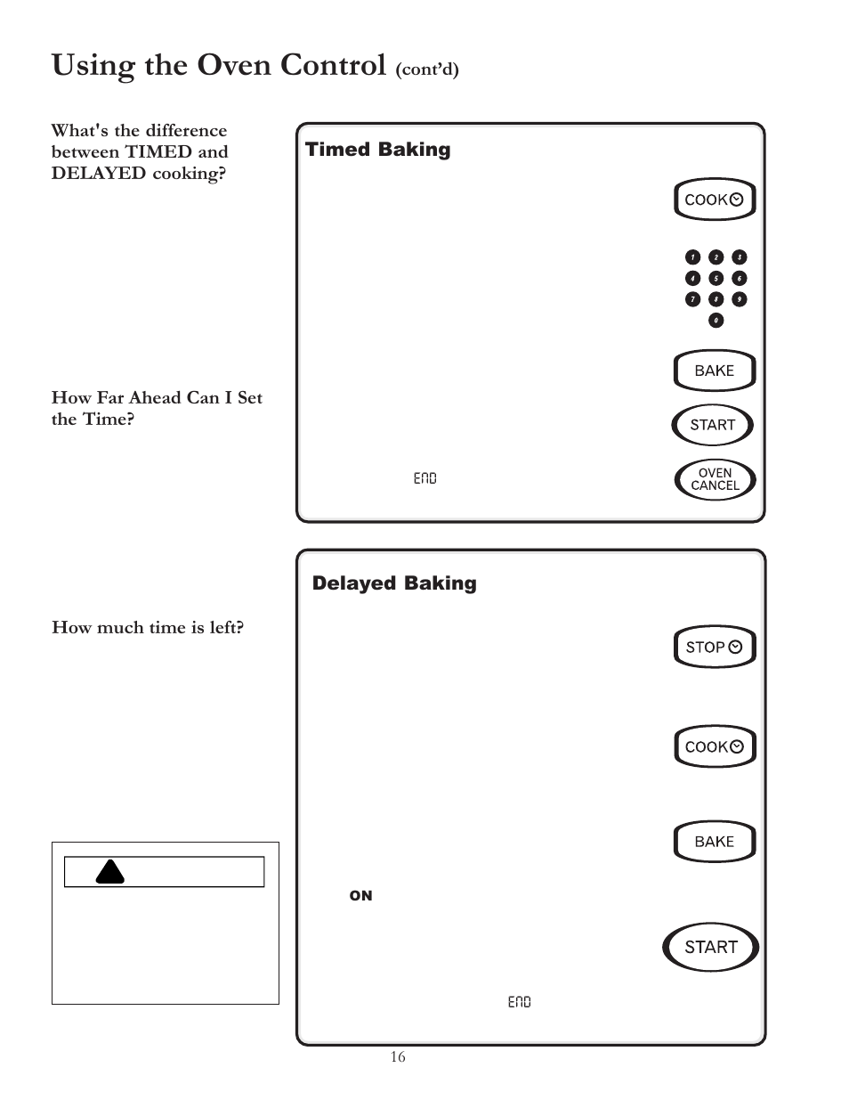 Using the oven control, Caution, Contd) timed baking | Delayed baking, How far ahead can i set the time, How much time is left | Amana Electric Smoothtop Range ACF4255A User Manual | Page 16 / 32
