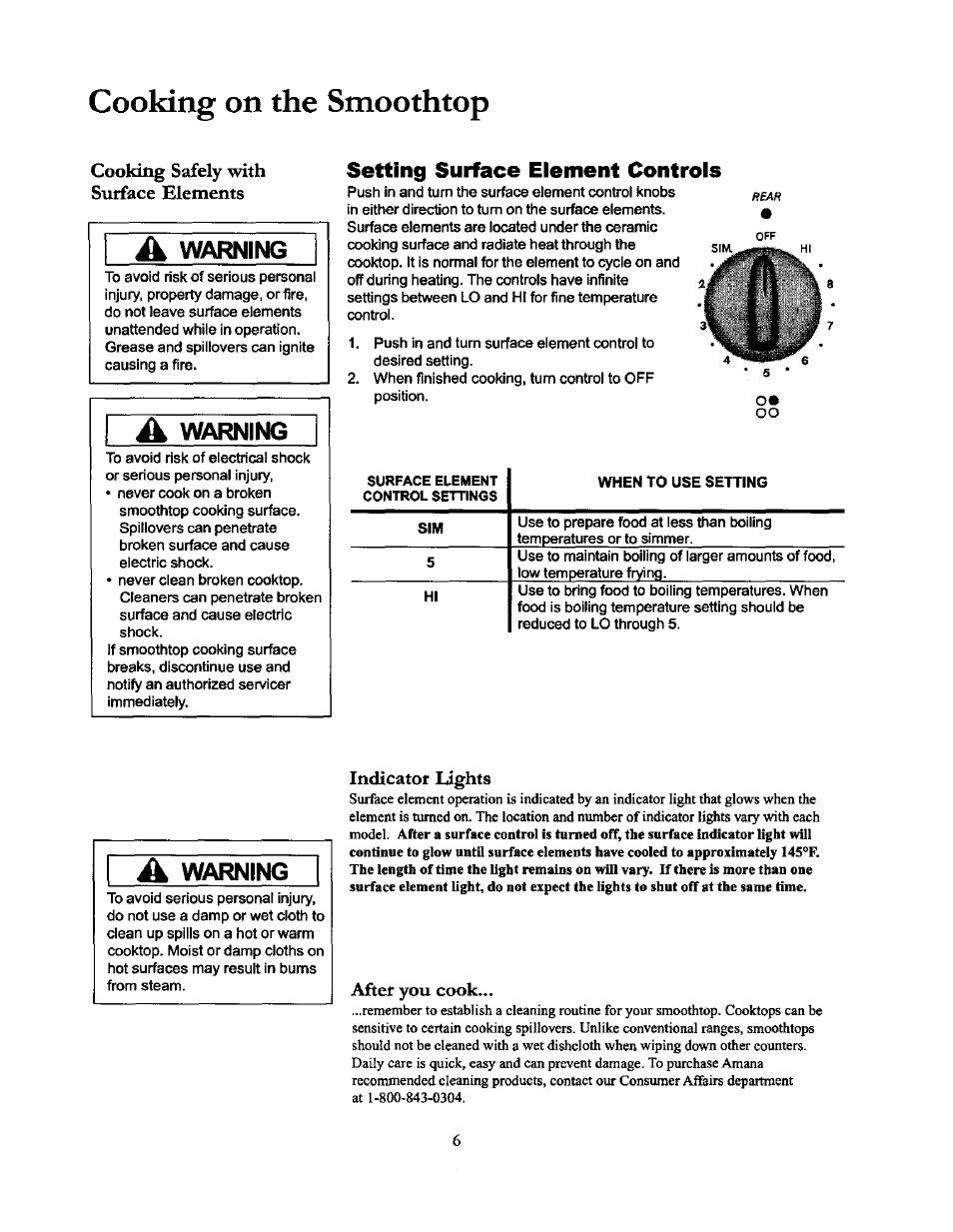 Cooking on the smoothtop, Cooking safely with surface elements, Setting surface element controls | Indicatot lights, After you cook, A warning, Warning | Amana THE BIG OVEN ACF4215A User Manual | Page 6 / 28