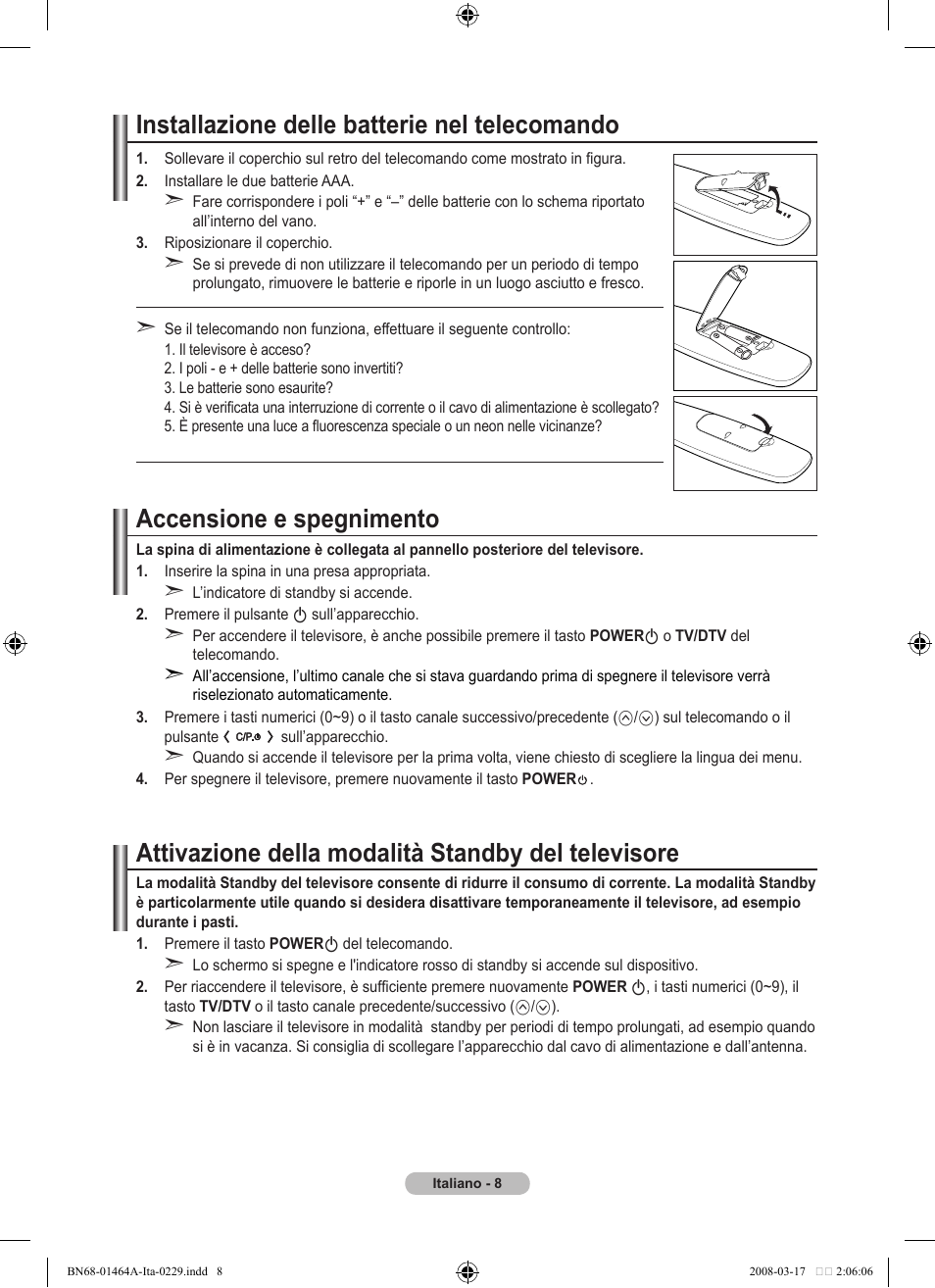 Installazione delle batterie nel telecomando, Accensione e spegnimento, Attivazione della modalità standby del televisore | Samsung LE32A436T1D User Manual | Page 242 / 468