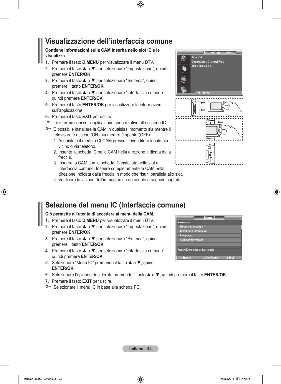 Visualizzazione dell’interfaccia comune, Selezione del menu ic (interfaccia comune) | Samsung LE40R87BD User Manual | Page 294 / 498