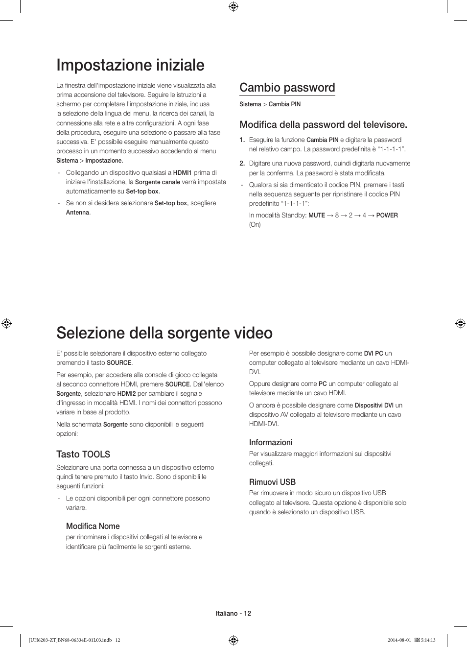 Impostazione iniziale, Selezione della sorgente video, Cambio password | Modifica della password del televisore, Tasto, Tools | Samsung UE32H5303AK User Manual | Page 32 / 61