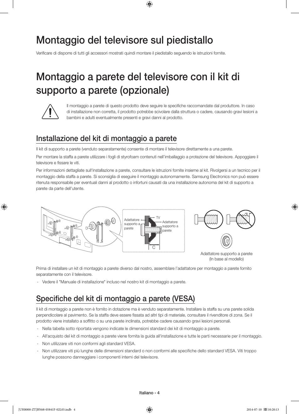 Montaggio del televisore sul piedistallo, Installazione del kit di montaggio a parete, Specifiche del kit di montaggio a parete (vesa) | Samsung UE55H8000SZ User Manual | Page 26 / 69