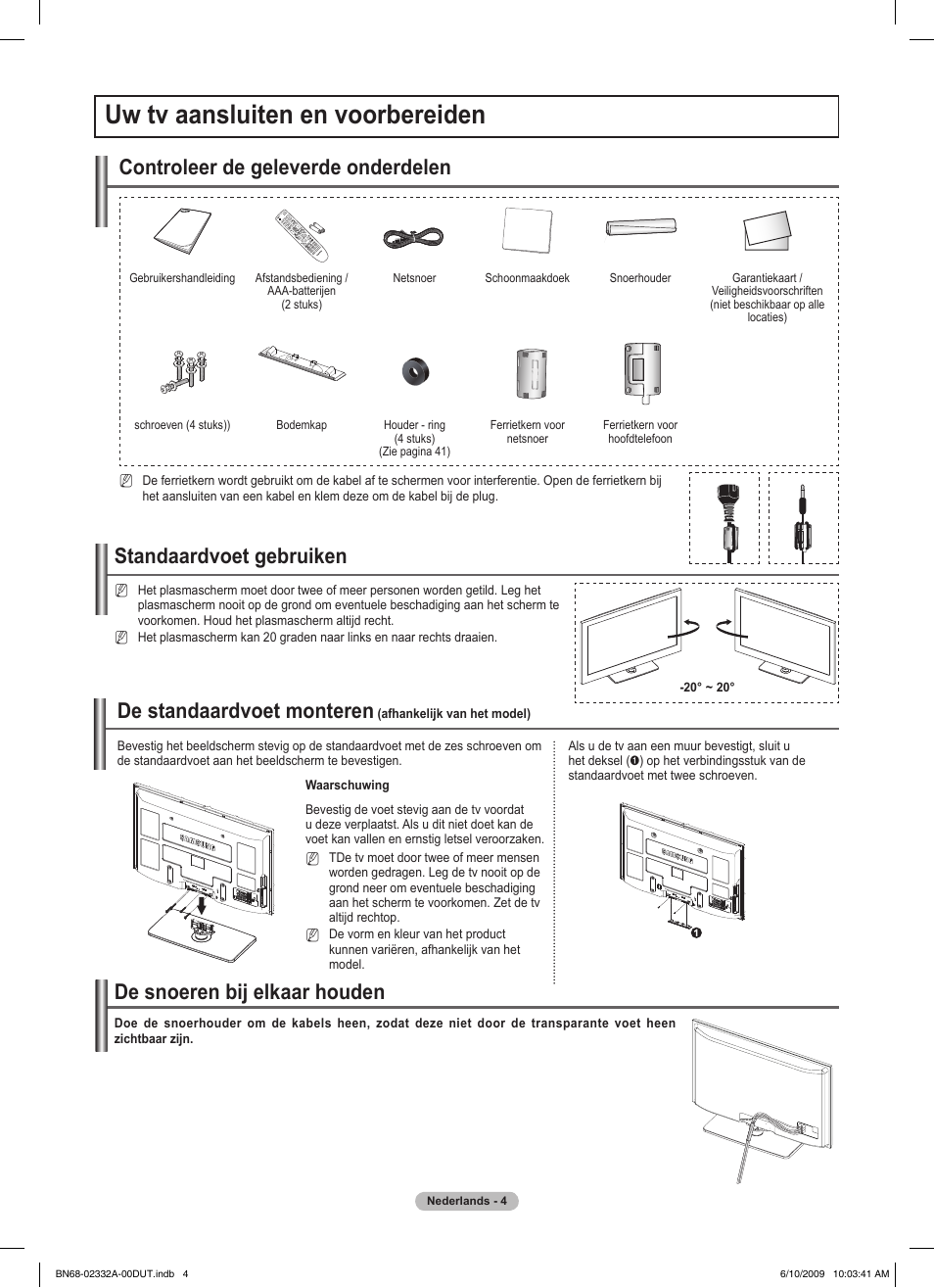 Uw tv aansluiten en voorbereiden, Standaardvoet gebruiken, De standaardvoet monteren | Controleer de geleverde onderdelen, De snoeren bij elkaar houden | Samsung PS50B560T7W User Manual | Page 142 / 400