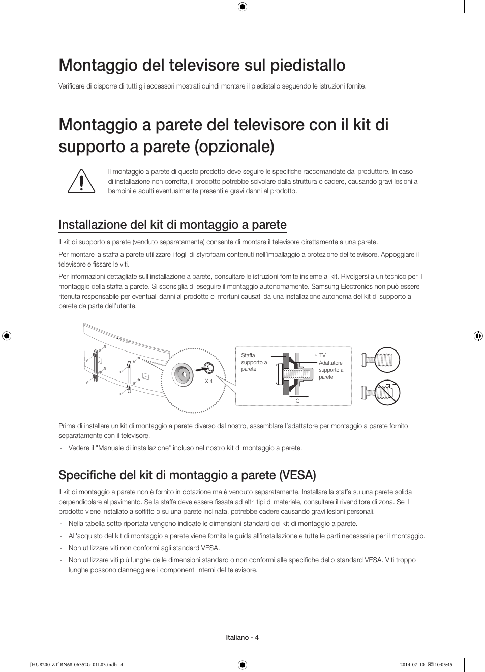 Montaggio del televisore sul piedistallo, Installazione del kit di montaggio a parete, Specifiche del kit di montaggio a parete (vesa) | Samsung UE55HU8200Z User Manual | Page 28 / 73