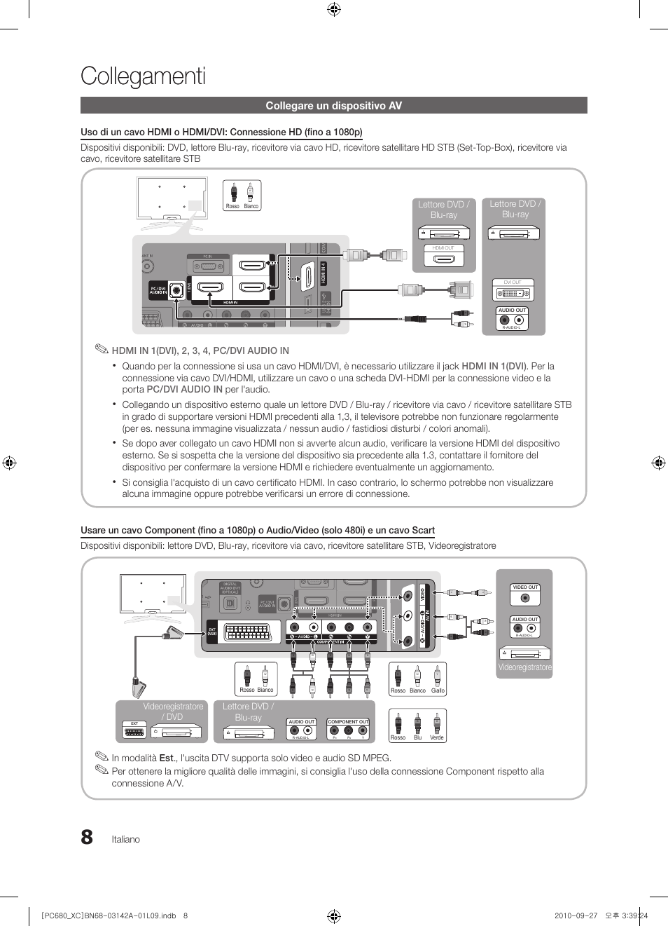 Collegamenti, Collegare un dispositivo av, Italiano | Hdmi in 1(dvi), 2, 3, 4, pc/dvi audio in, Videoregistratore lettore dvd / blu-ray, Videoregistratore / dvd, Lettore dvd / blu-ray lettore dvd / blu-ray | Samsung PS50C680G5W User Manual | Page 216 / 474