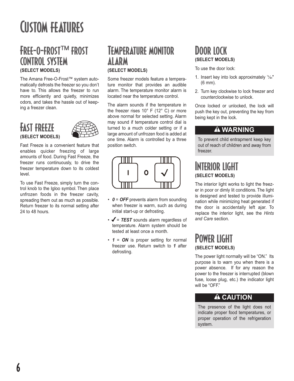 Custom features, Free-o-frost™ frost control system, Fast freeze | Interior light, Power light, Door lock, Temperature monitor alarm | Amana Upright Freezers User Manual | Page 6 / 48