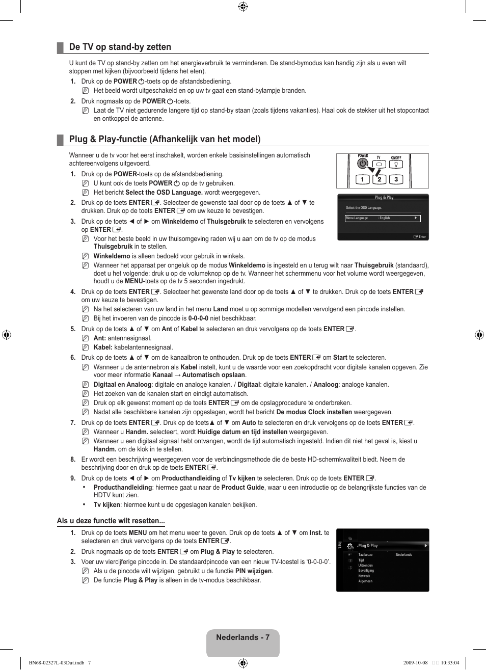 De tv op stand-by zetten, Plug & play-functie (afhankelijk van het model) | Samsung LE52B750U1W User Manual | Page 239 / 674