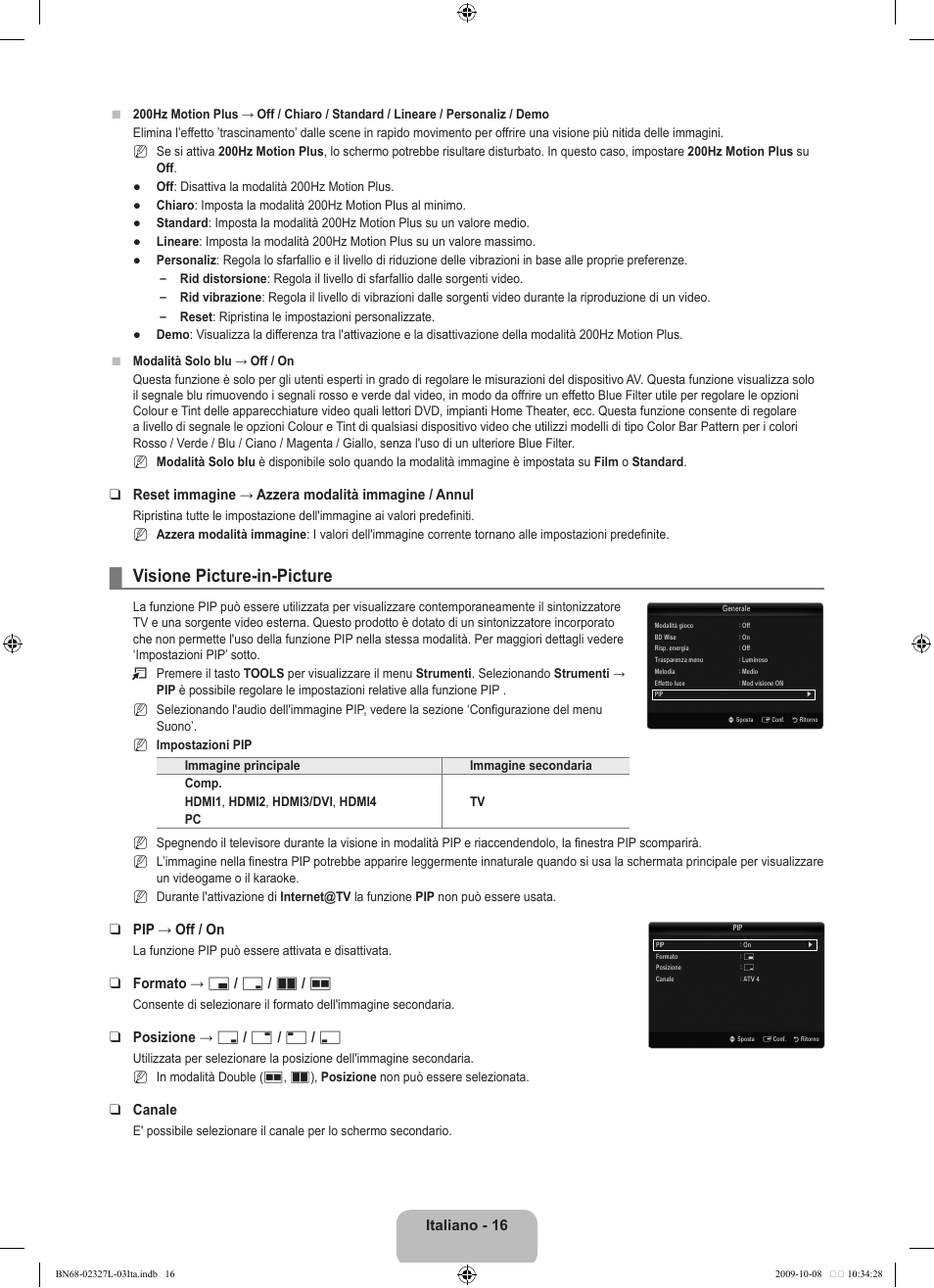 Visione picture-in-picture, Italiano - 16, Reset immagine → azzera modalità immagine / annul | Pip → off / on, Formato → х / г / а / œ, Posizione → ã / – / — / œ, Canale | Samsung LE52B750U1W User Manual | Page 320 / 674