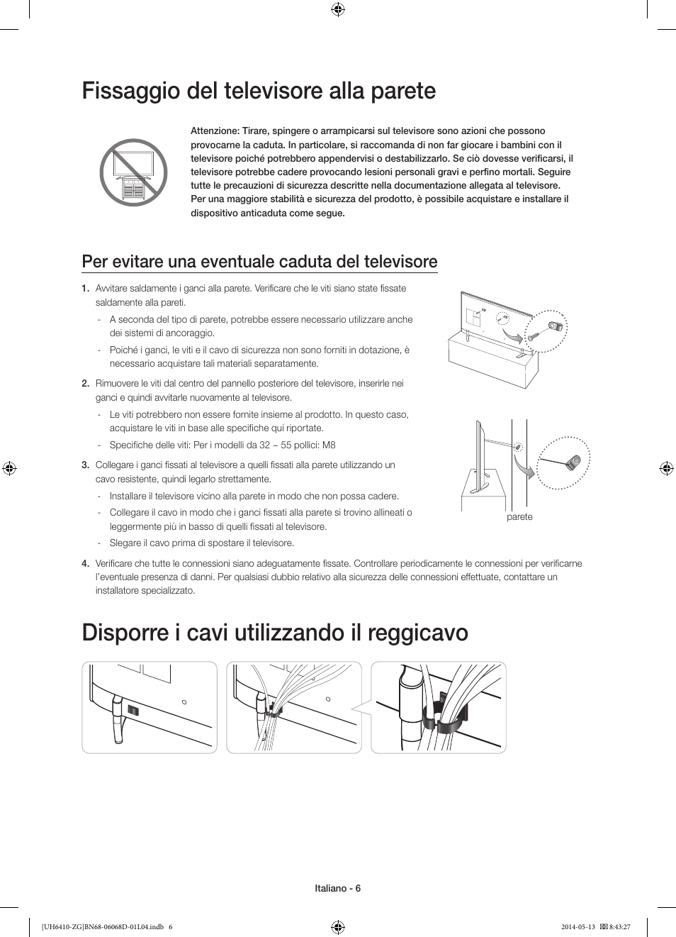 Fissaggio del televisore alla parete, Disporre i cavi utilizzando il reggicavo, Per evitare una eventuale caduta del televisore | Samsung UE40H6410SS User Manual | Page 72 / 89