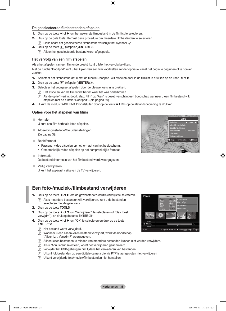 Een foto-/muziek-/filmbestand verwijderen, De geselecteerde filmbestanden afspelen, Het vervolg van een film afspelen | Opties voor het afspelen van films | Samsung LE46A756R1M User Manual | Page 220 / 422