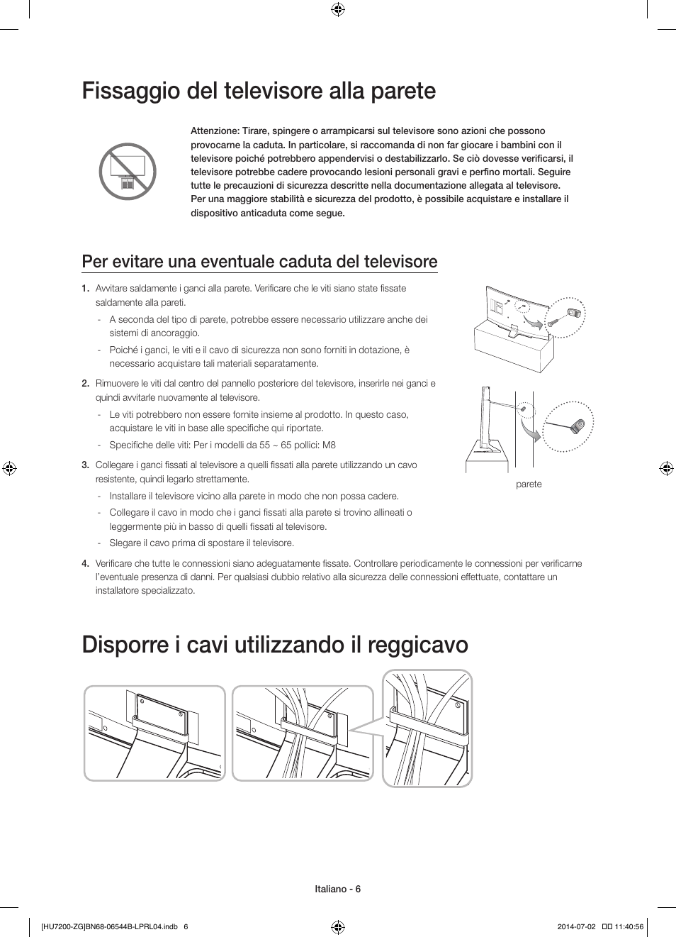 Fissaggio del televisore alla parete, Disporre i cavi utilizzando il reggicavo, Per evitare una eventuale caduta del televisore | Samsung UE55HU7200S User Manual | Page 78 / 97